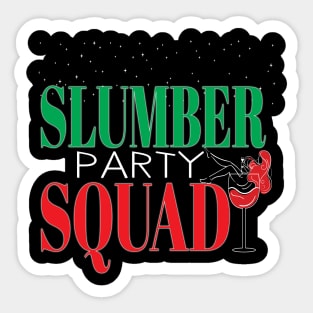 Slumber Party Squad Woman Girls Fun Sleepover Wine Drinker Sticker